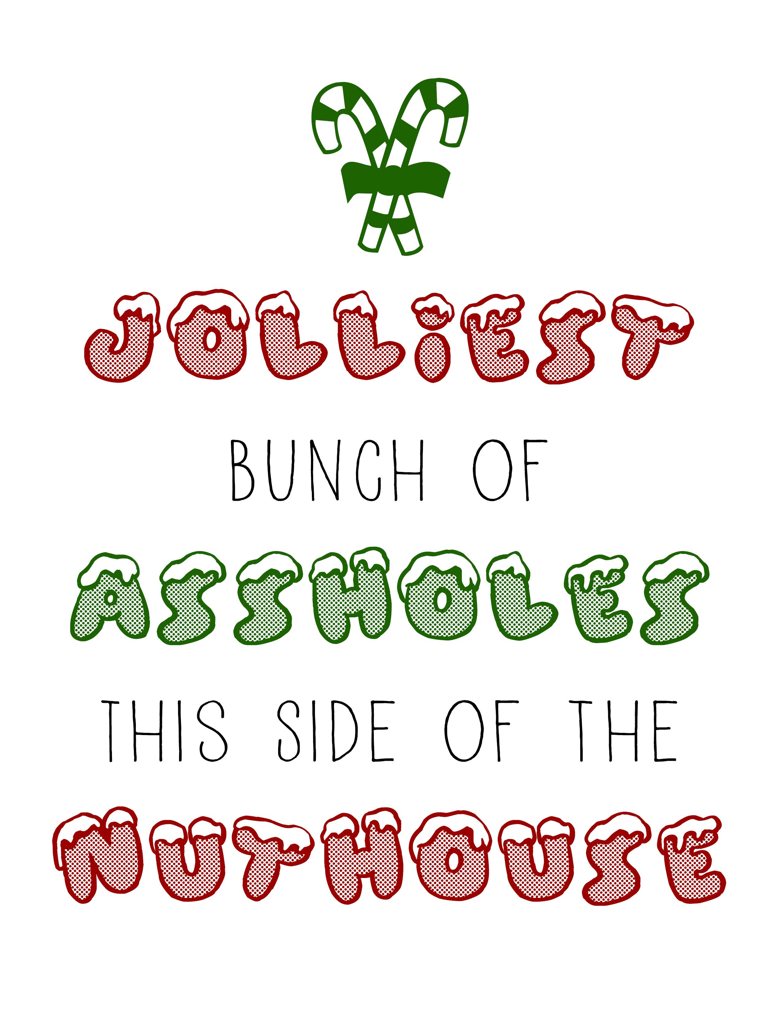 Jolliest Bunch Of Christmas Vacation Quote
 "Jolliest bunch of assholes this side of the nuthouse