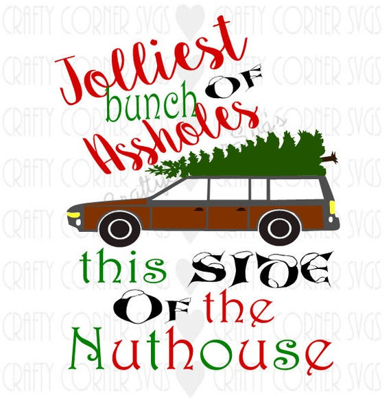 Jolliest Bunch Of Christmas Vacation Quote
 National Lampoon Inspired SVG Cutting File Jolliest bunch of