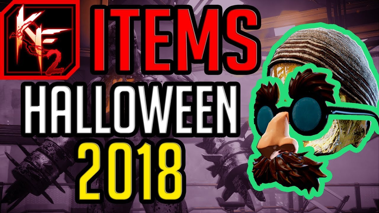 Killing Floor 2 Halloween Items
 Killing Floor 2 LEAKED 2018 Halloween Cosmetic Items