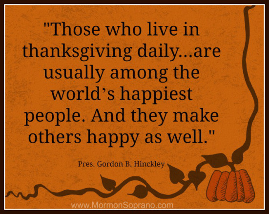 Lds Thanksgiving Quotes
 Lets all be happy – Patty s Thoughts