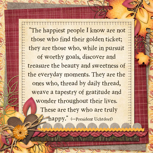 Lds Thanksgiving Quotes
 A Day in the Life Gratitude turns what we have into
