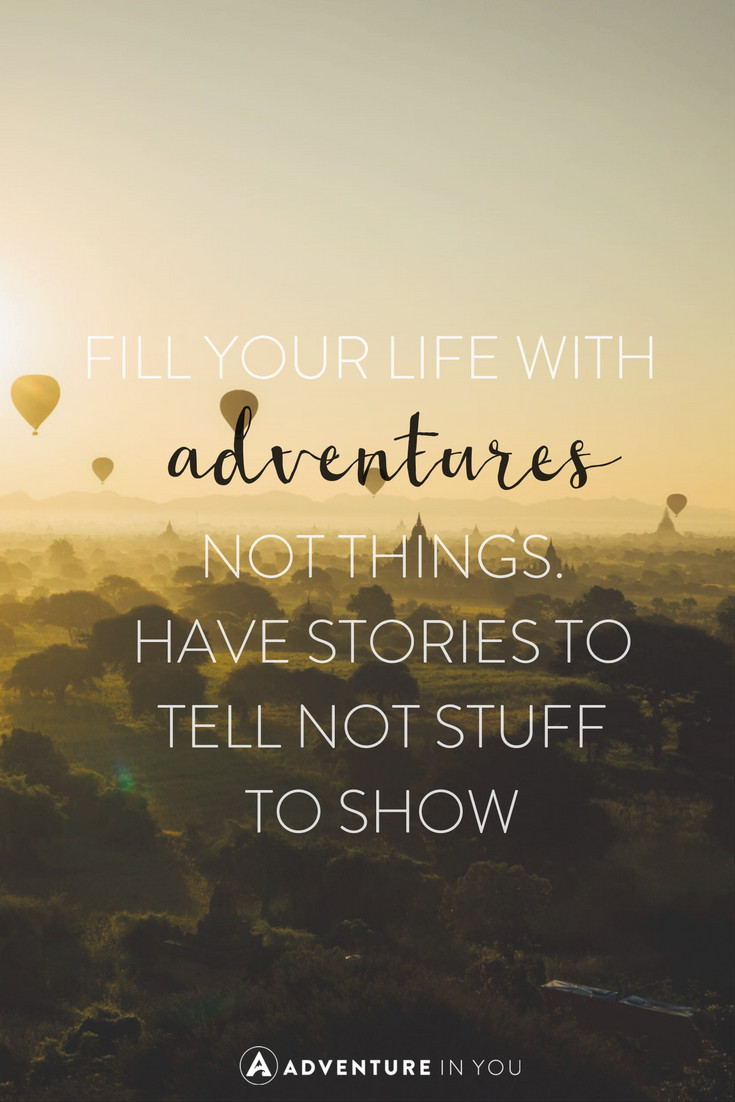Life Is An Adventure Quotes
 Adventure Quotes 100 of the Most Inspiring Quotes