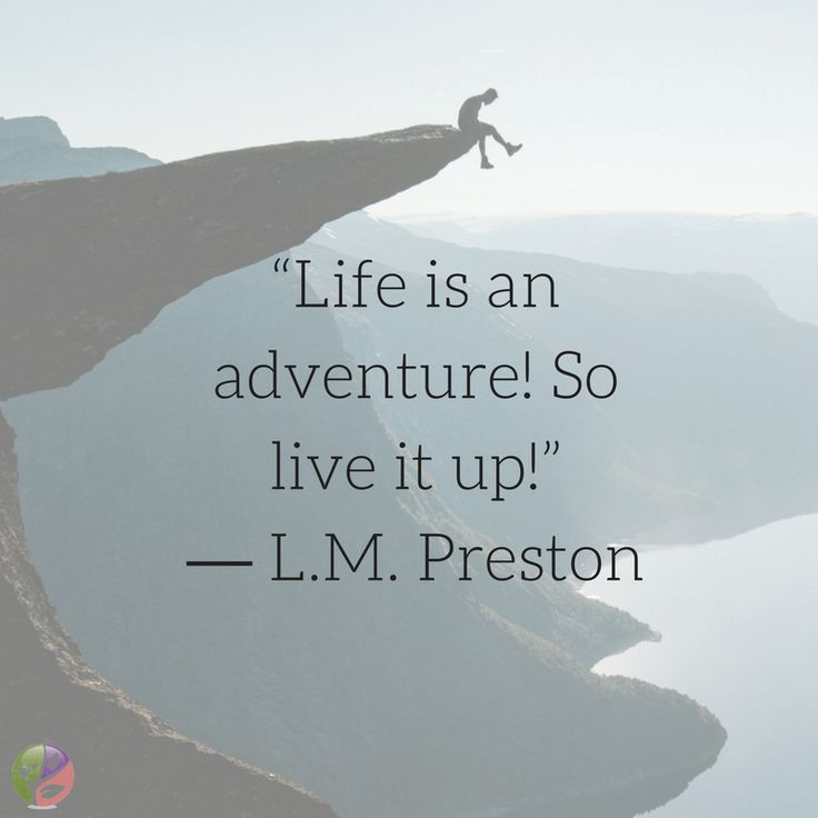 Life Is An Adventure Quotes
 Best 25 Life is an adventure ideas on Pinterest