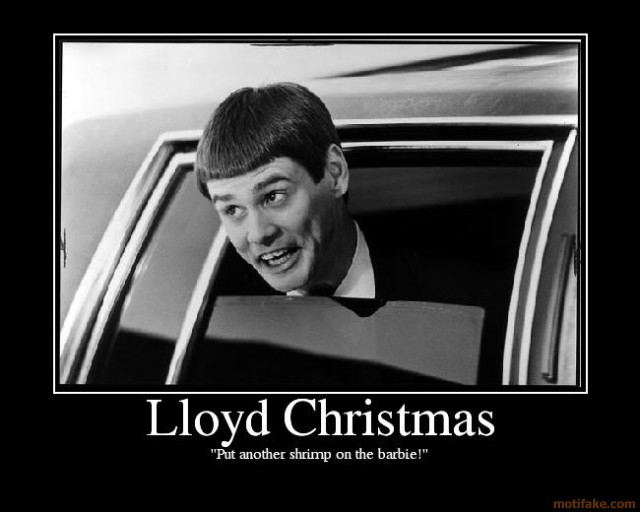 Lloyd Christmas Quotes
 Funny Image Clip Funny 25 Christmas Demotivational Posters