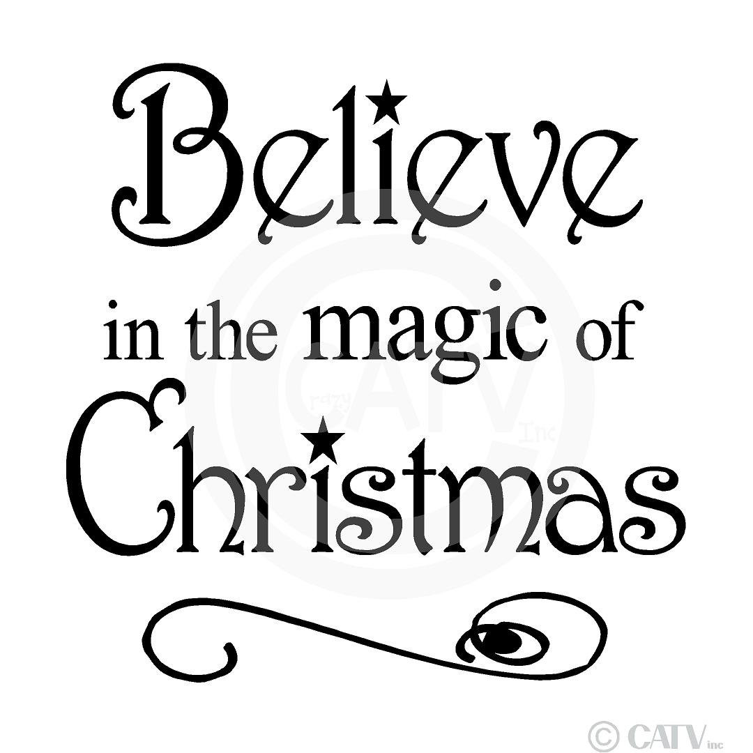 Magic Of Christmas Quotes
 Believe in the Magic of Christmas 12x12 vinyl wall art