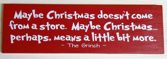Maybe Christmas Doesn T Come From A Store Quote
 Items similar to Maybe Christmas Doesn t e from a Store