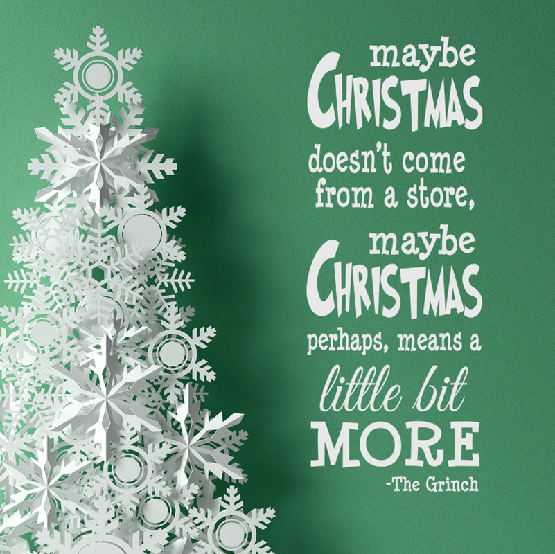 Maybe Christmas Doesn T Come From A Store Quote
 Maybe Christmas Doesn t e from a Store by