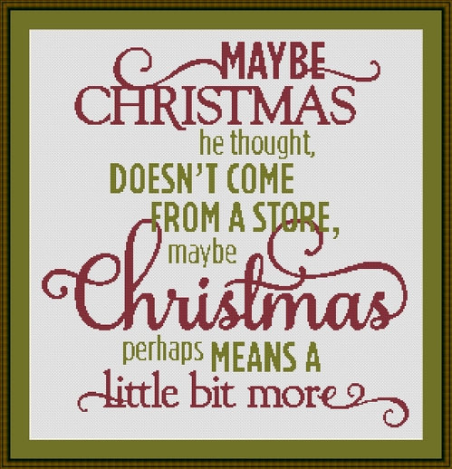 Maybe Christmas Doesn T Come From A Store Quote
 Maybe Christmas He Thought Doesn t e From The Store