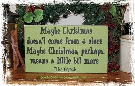 Maybe Christmas Doesn T Come From A Store Quote
 The Grinch Quote Maybe Christmas Doesnt by