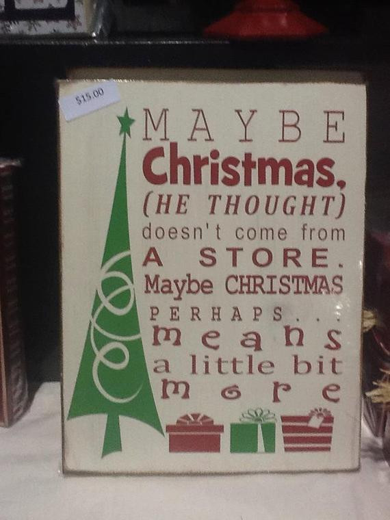 Maybe Christmas Doesn'T Come From A Store Quote
 Unavailable Listing on Etsy