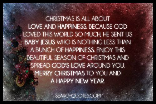 Merry Christmas Baby Quotes
 Christmas is all about love and happiness Because God