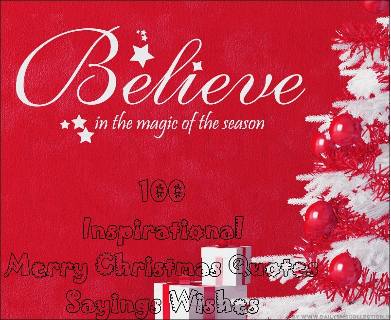 Merry Christmas Quote
 Top 100 Inspirational Merry Christmas Quotes Sayings Wishes