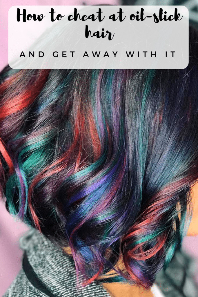 Oil Slick Hair DIY
 How To Cheat At Oil Slick Hair and Get Away With It
