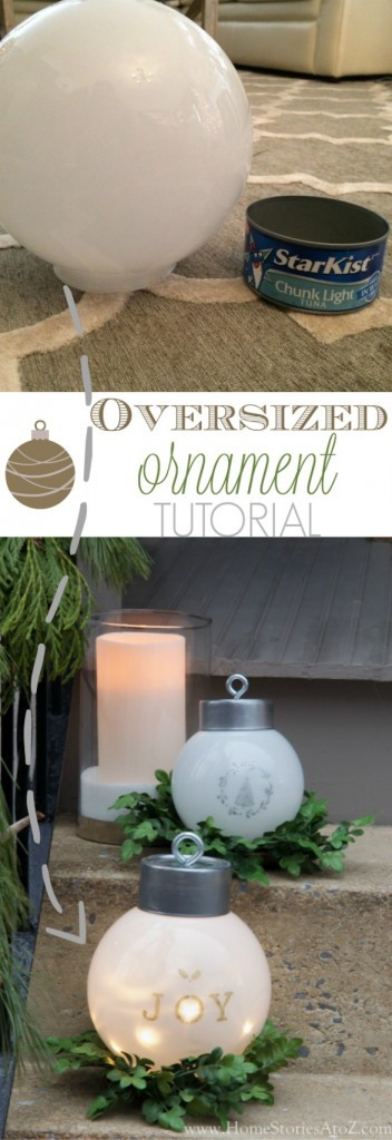 Oversized Outdoor Christmas Ornaments
 DIY Oversized Ornaments