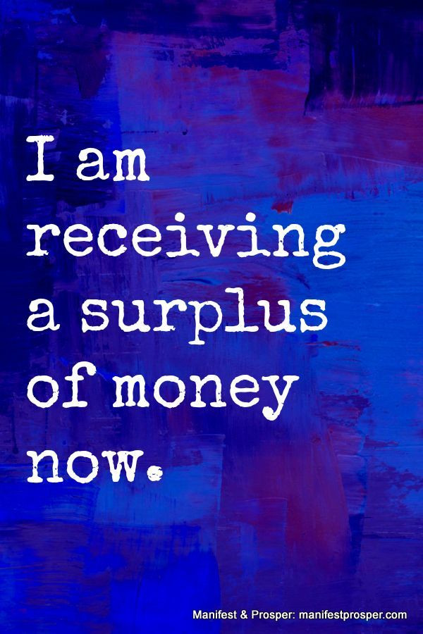 Positive Money Quotes
 Abundance Prosper Money Surplus money affirmation