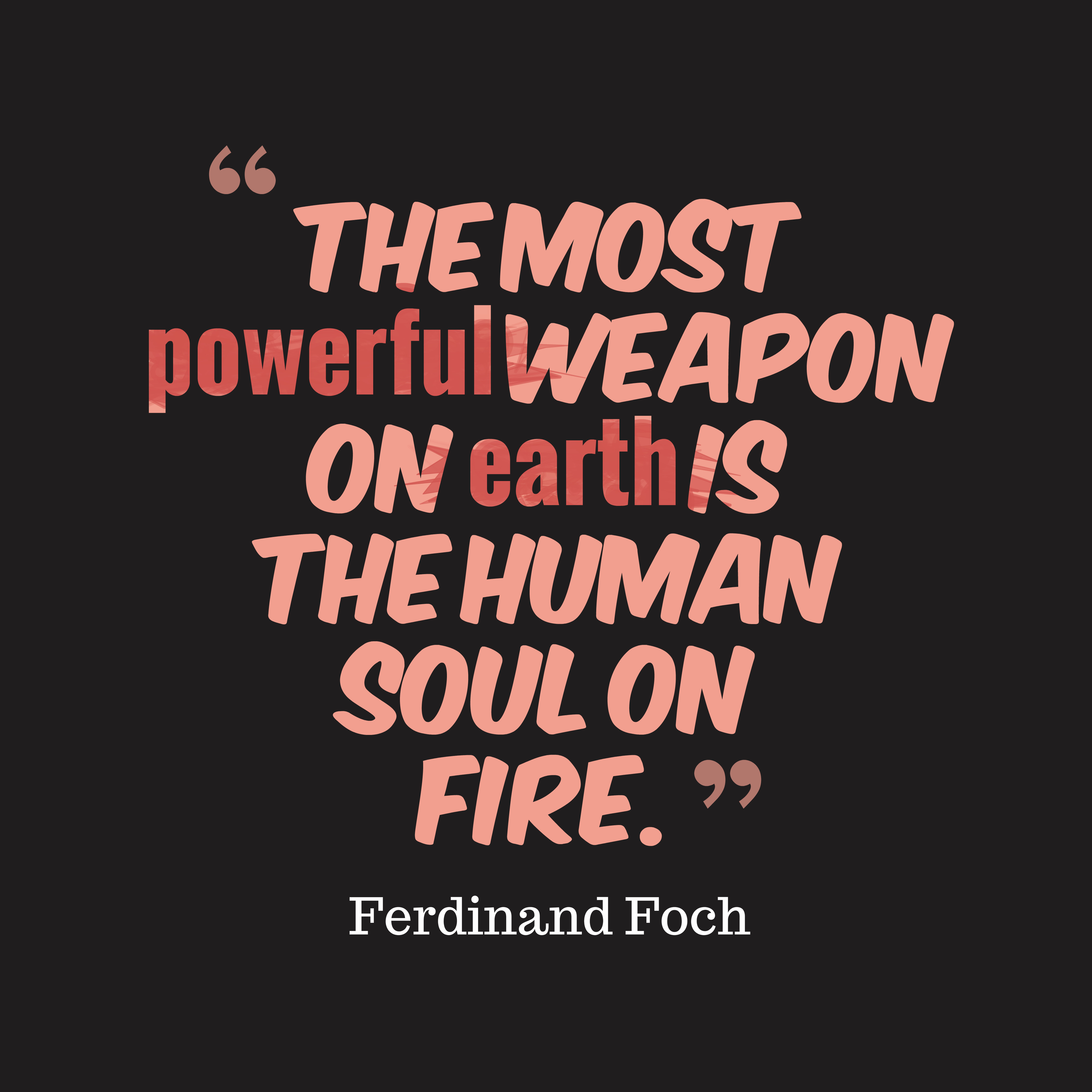 Powerful Relationship Quotes
 Picture Ferdinand Foch quote about love