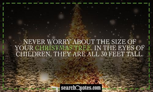 Quote About Christmas Tree
 Funny Christmas Tree Quotes Quotations & Sayings 2019