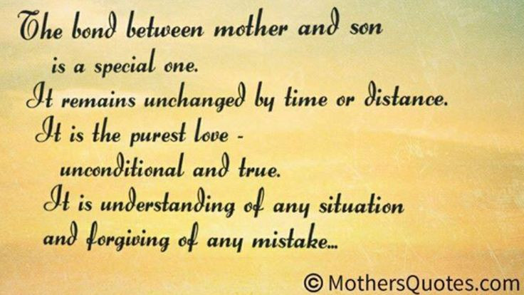 Quote About Mother And Son Bond
 The bond between a mother and son