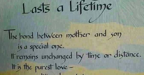 Quote About Mother And Son Bond
 The bond between mother and son Remember