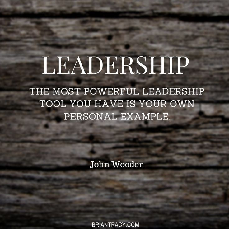 Quotes About Leadership And Teamwork
 Be the kind of person that everyone else looks up to and