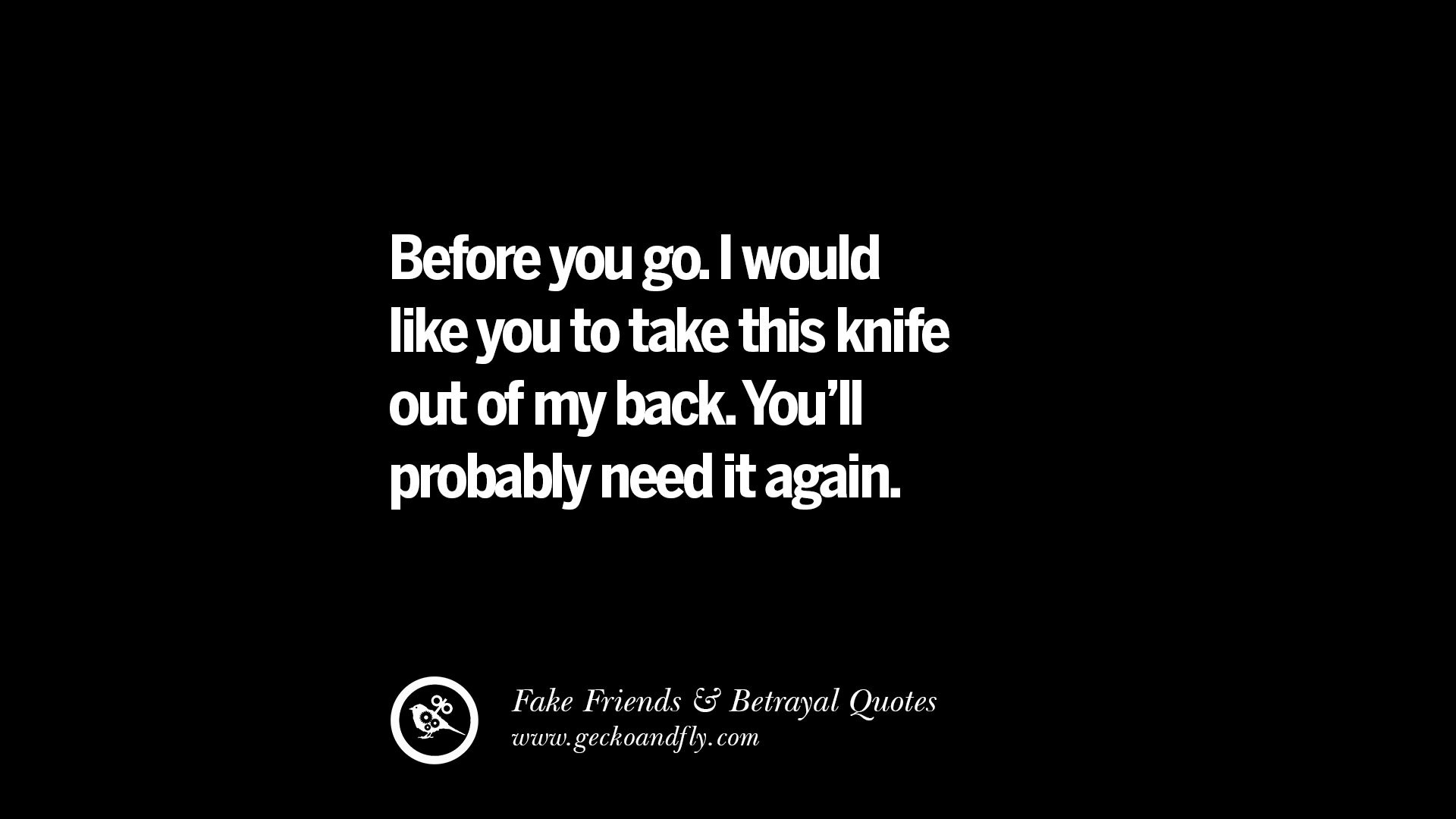 Quotes Fake Friendship
 80 Quotes Fake Friends That Back Stabbed And Betrayed You