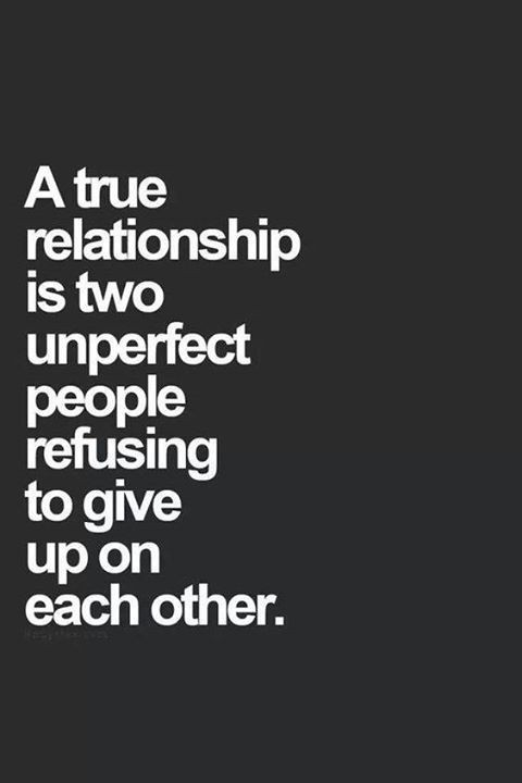 Relationships Quotes
 A True Relationship Is Two Unperfect People Refusing To