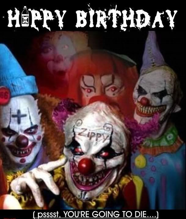 Scary Birthday Card
 creepy clown birthday cards