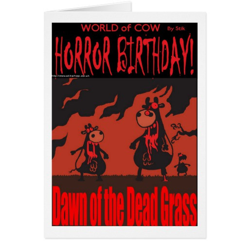 Scary Birthday Card
 HORROR BIRTHDAY