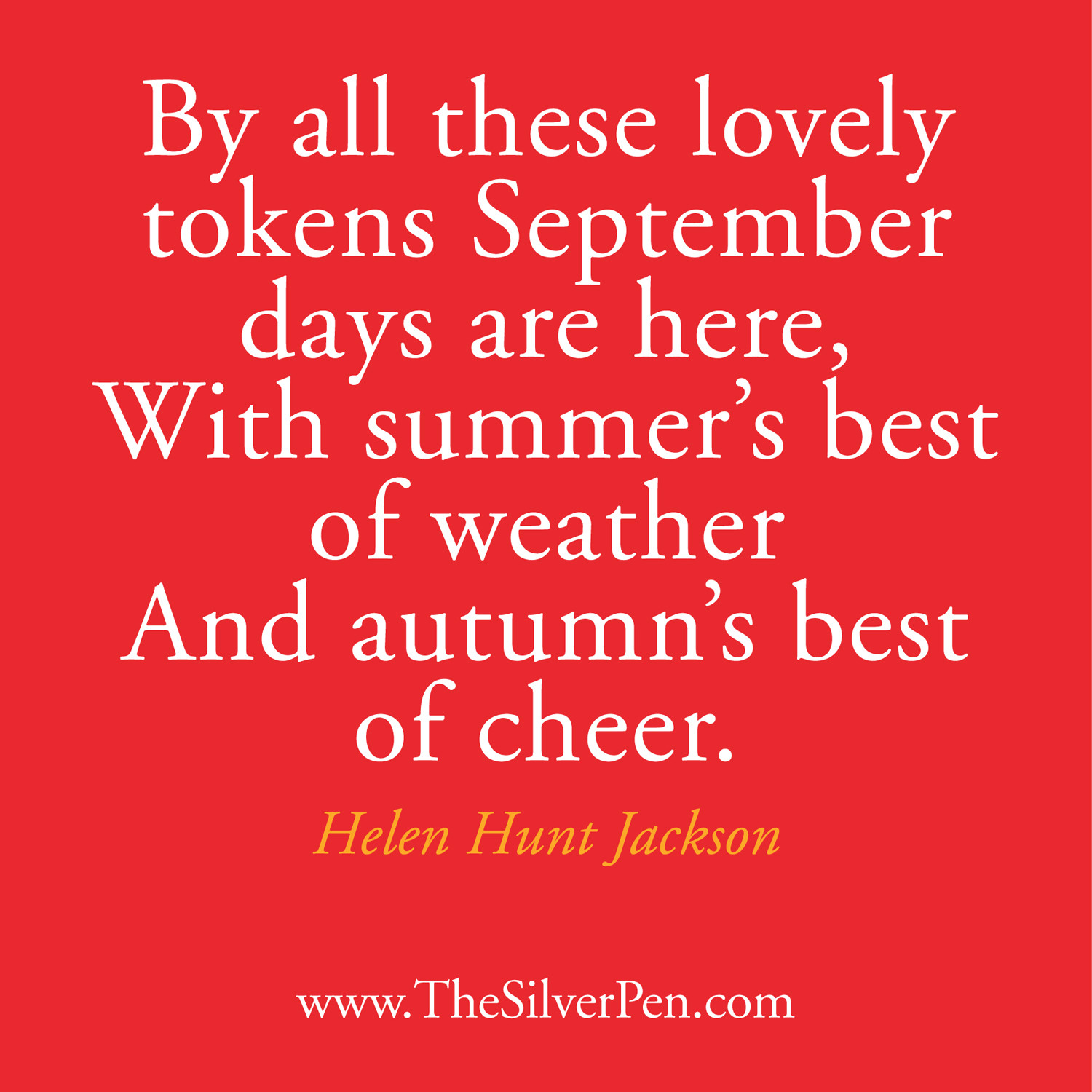 September Quotes Inspirational
 Happy September Helen Hunt Jackson The Silver Pen