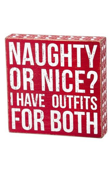 Sexy Christmas Quotes
 cute naughty or nice box sign