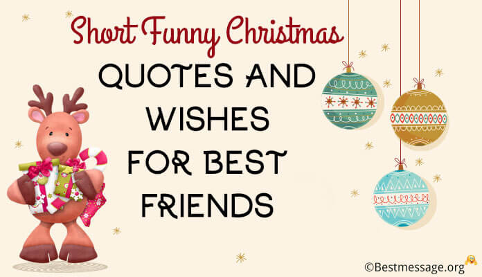 Short Christmas Quotes
 Funny Wedding Messages for Friends Marriage Wishes