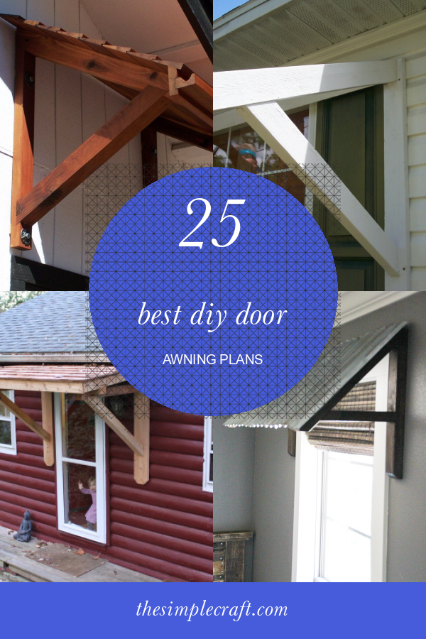 25 Best Diy Door Awning Plans - Home Inspiration and Ideas | DIY Crafts ...