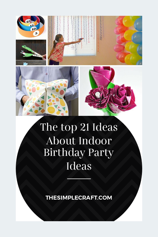 The top 21 Ideas About Indoor Birthday Party Ideas - Home Inspiration ...