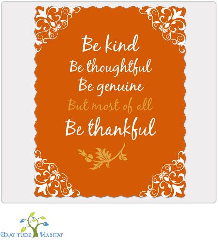 Thanksgiving Blessing Quotes
 8 x 10 Print Be Kind Thoughtful Genuine & Thankful