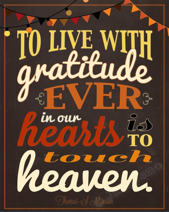 Thanksgiving Gratitude Quotes
 Items similar to President Thomas S Monson Gratitude