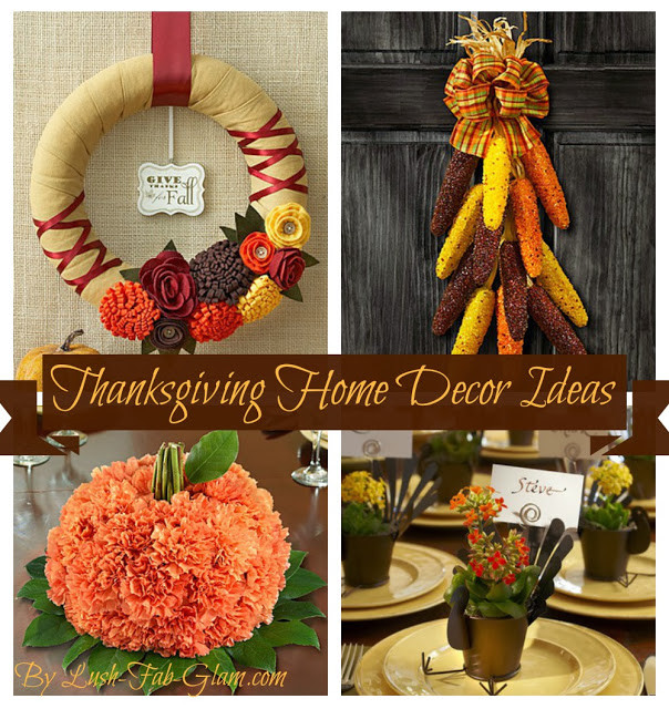Thanksgiving Home Decor Ideas
 Lush Fab Glam Blogazine 10 Fabulous Thanksgiving Home