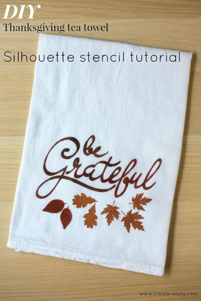 Thanksgiving Kitchen Towels
 Create Enjoy DIY Thanksgiving tea towel Silhouette
