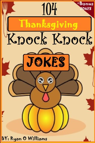 Thanksgiving Quotes For Kids
 Amazon 104 Funny Thanksgiving Knock Knock Jokes 4