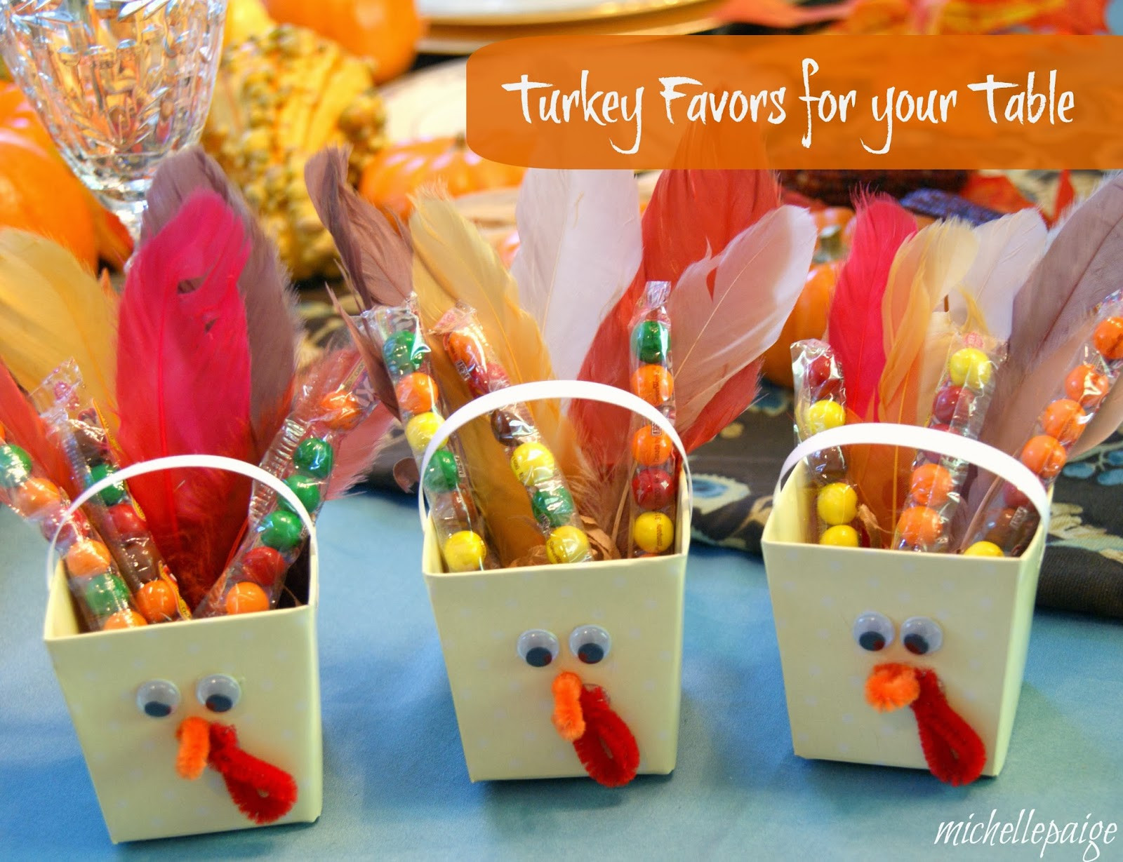 Thanksgiving Table Favors
 michelle paige blogs Candy Turkey Favors for Your Table