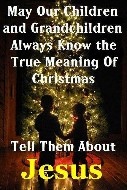 True Meaning Of Christmas Quotes
 Teach the Children the True Meaning of CHRISTmas