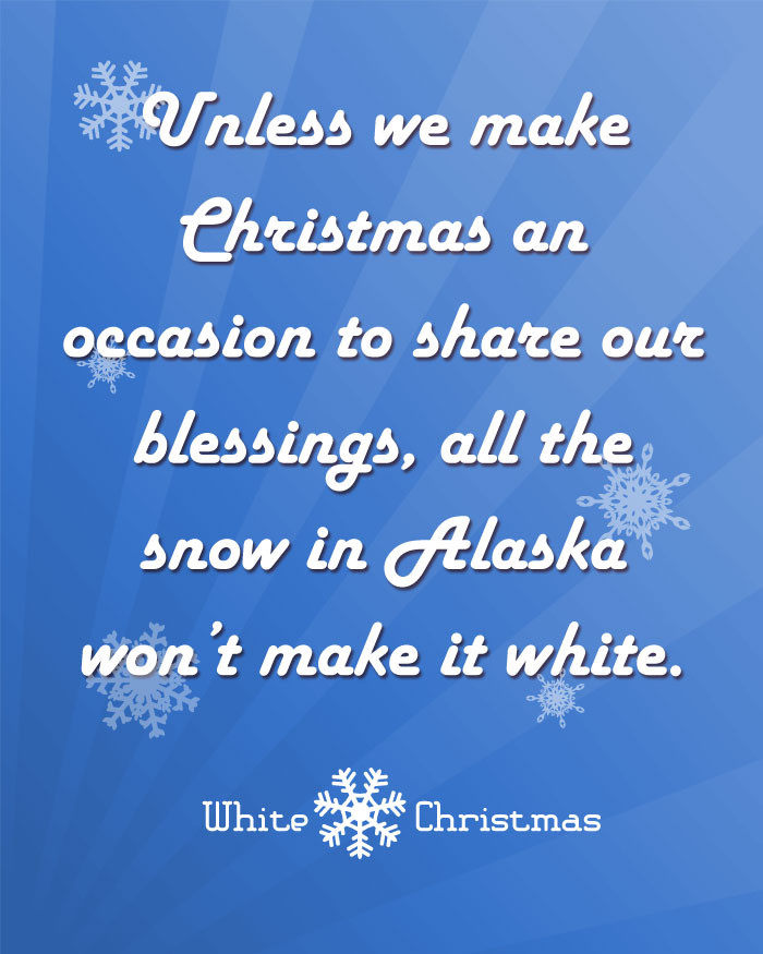 White Christmas Quotes
 Free Christmas Printables with Favorite Movie Quotes DIY