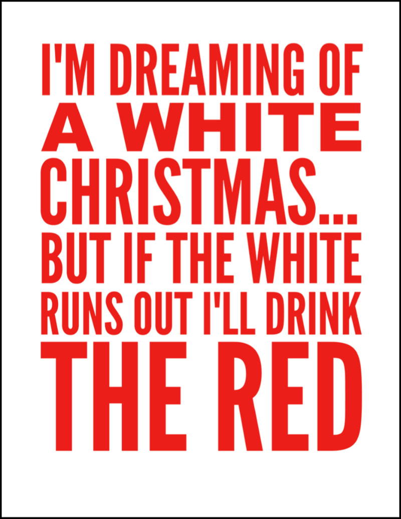 White Christmas Quotes
 I m Dreaming A White Christmas Wine Printable Sign Oh